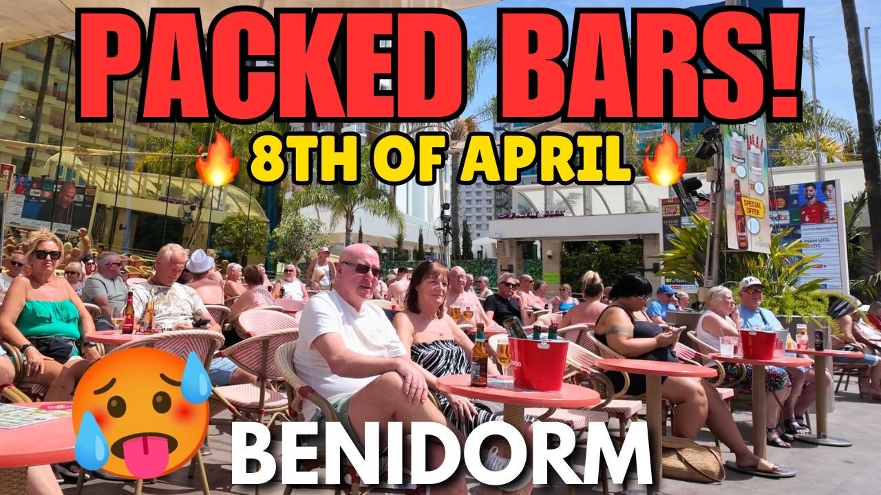 Benidorm - JAM-PACKED Bars, Pubs & HOT Weather Today! 🥵🍻