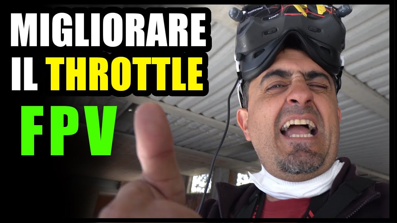 MIGLIORARE IL CONTROLLO DEL THROTTLE o GAS CON IL TUO DRONE FPV | TUTORIAL ITA