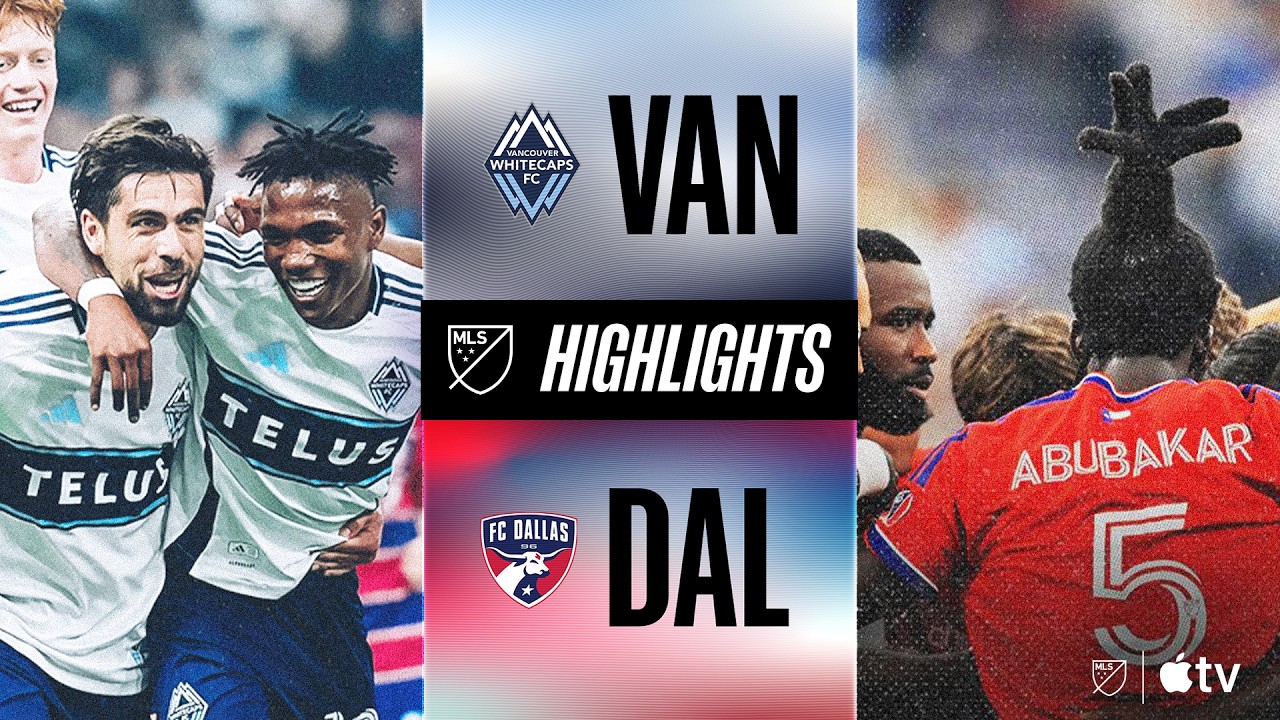 Vancouver Whitecaps FC vs. FC Dallas | Full Match Highlights | 5-Goal Rampage!