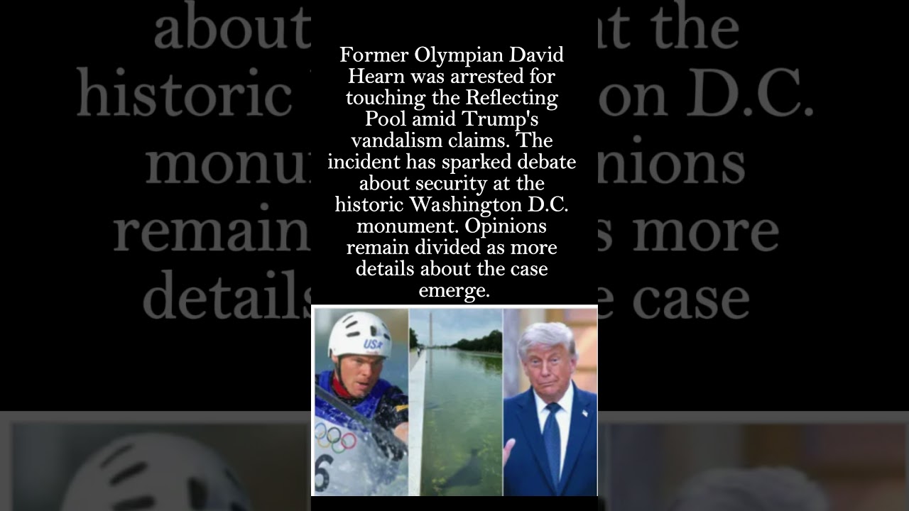Former Olympian David Hearn Arrested At Reflecting Pool #shorts #trump
