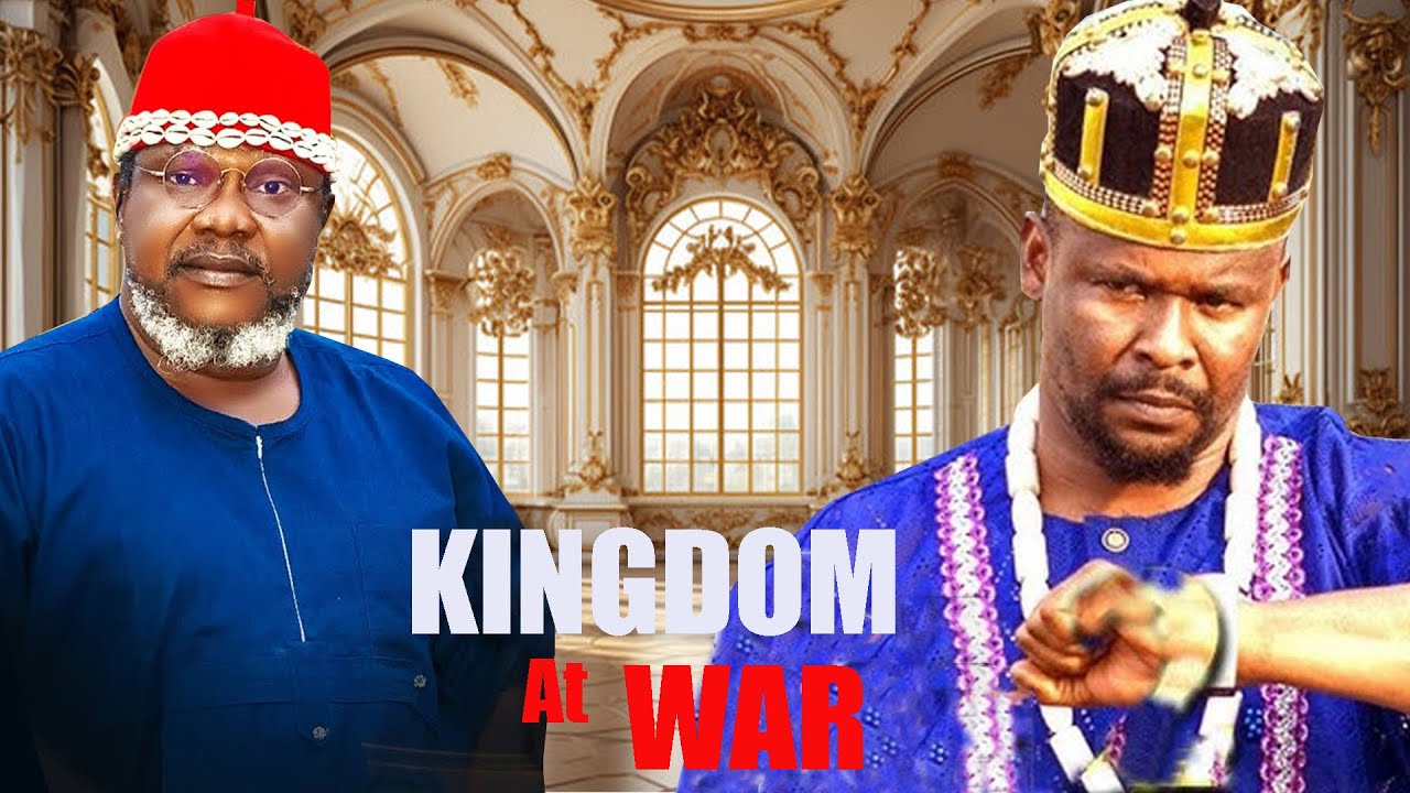 KINGDOM AT WAR - UGEZU J UGEZU, ZUBBY MICHEAL NEW MOVIE 2024