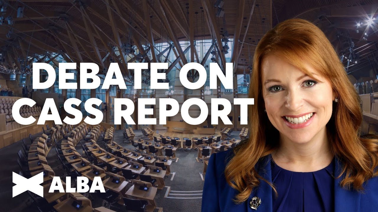 Scottish Parliament Debates the Cass Report - ALBA's Holyrood Leader Ash Regan MSP