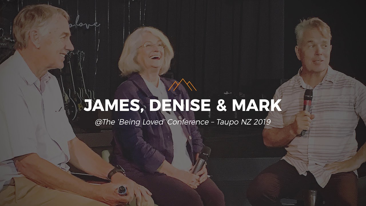 James, Denise & Mark @The 'Being Loved' Conference 2019