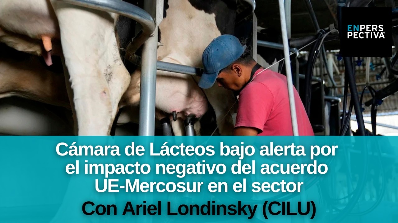 Acuerdo UE-Mercosur preocupa al sector lácteo uruguayo: “No vemos una oportunidad comercial”