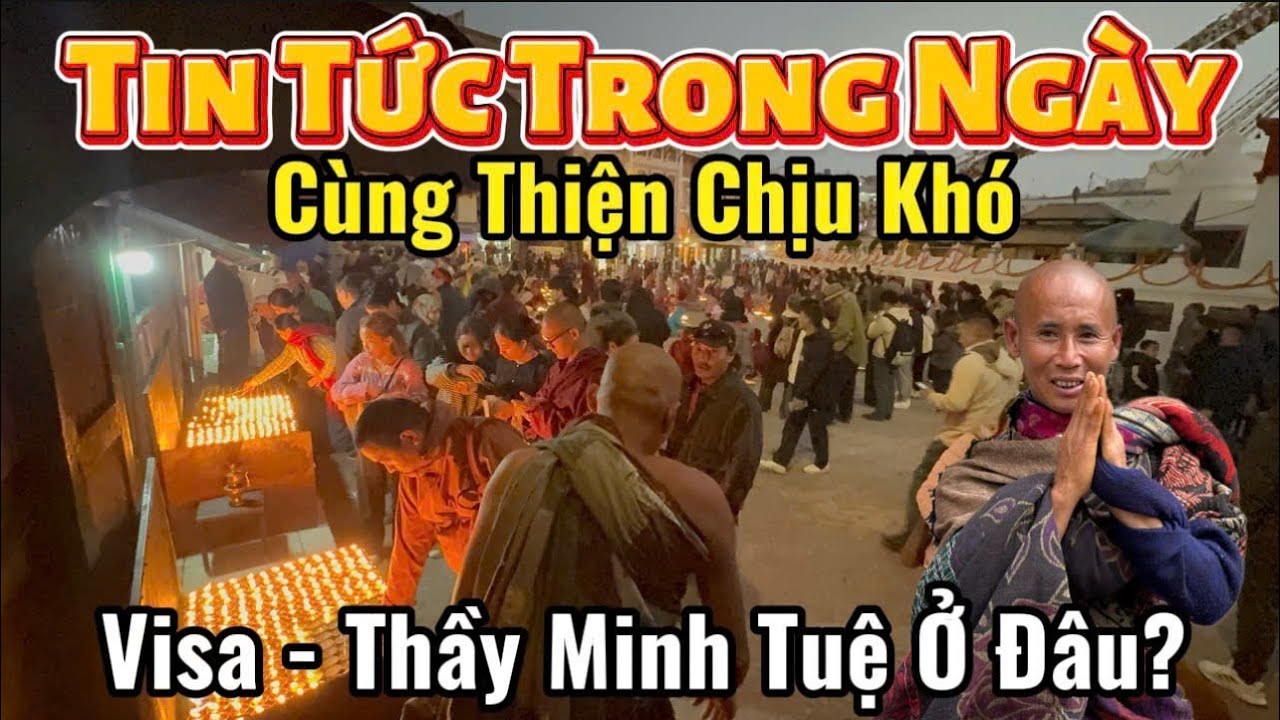 Trực Tiếp Tin Tức Trong Ngày Cùng Thiện Chịu Khó | Thầy Minh Tuệ Ở Đâu? Vấn Đề Visa? #suminhtue