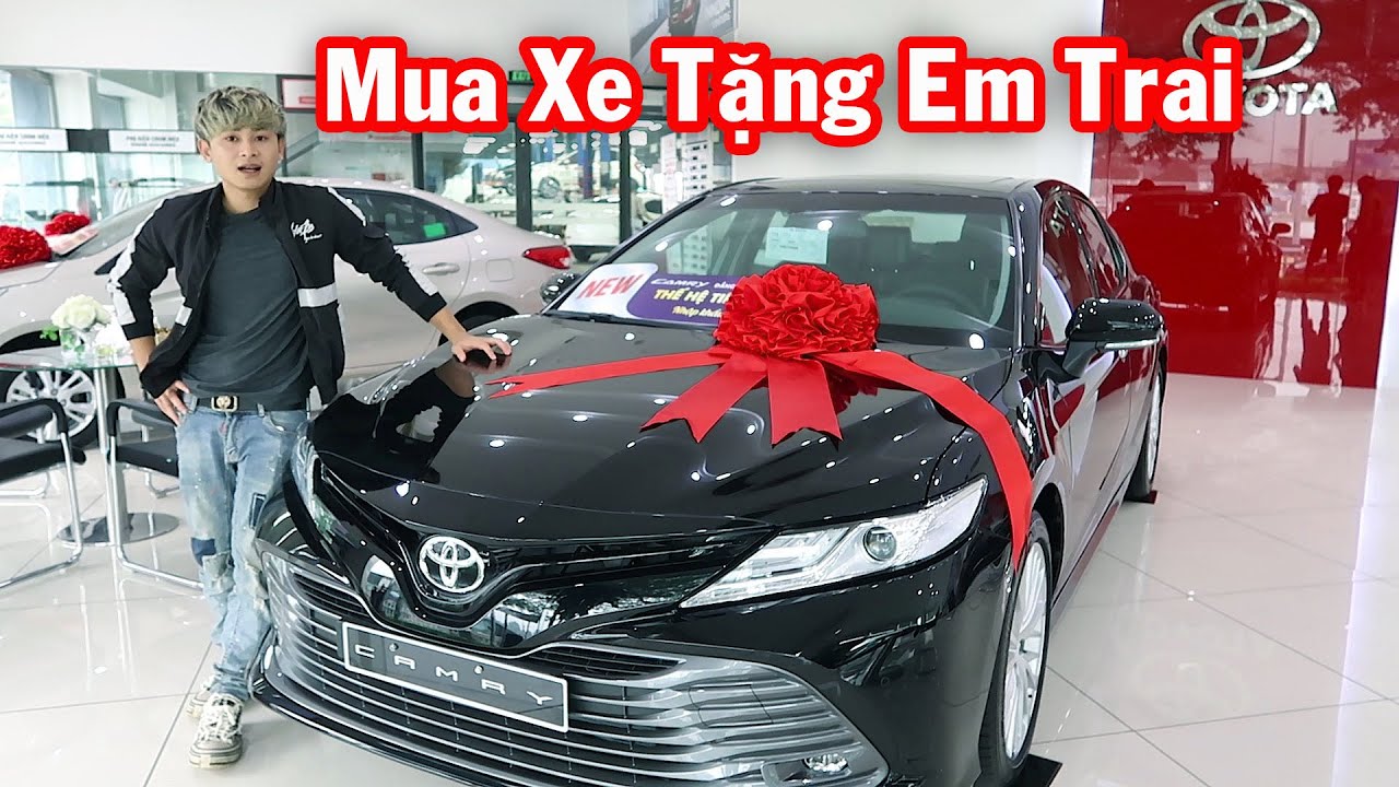 Hậu Cáo - Kế Hoạch Mua Xe Ô Tô Camry 1Tỷ 200 Triệu Tặng Em Trai