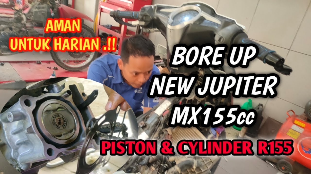 BORE UP JUPITER MX 155 CC || INI ESTIMASI BIAYA NYA.!! PAKAI PISTON DAN CYLINDER R 15 V3.!!