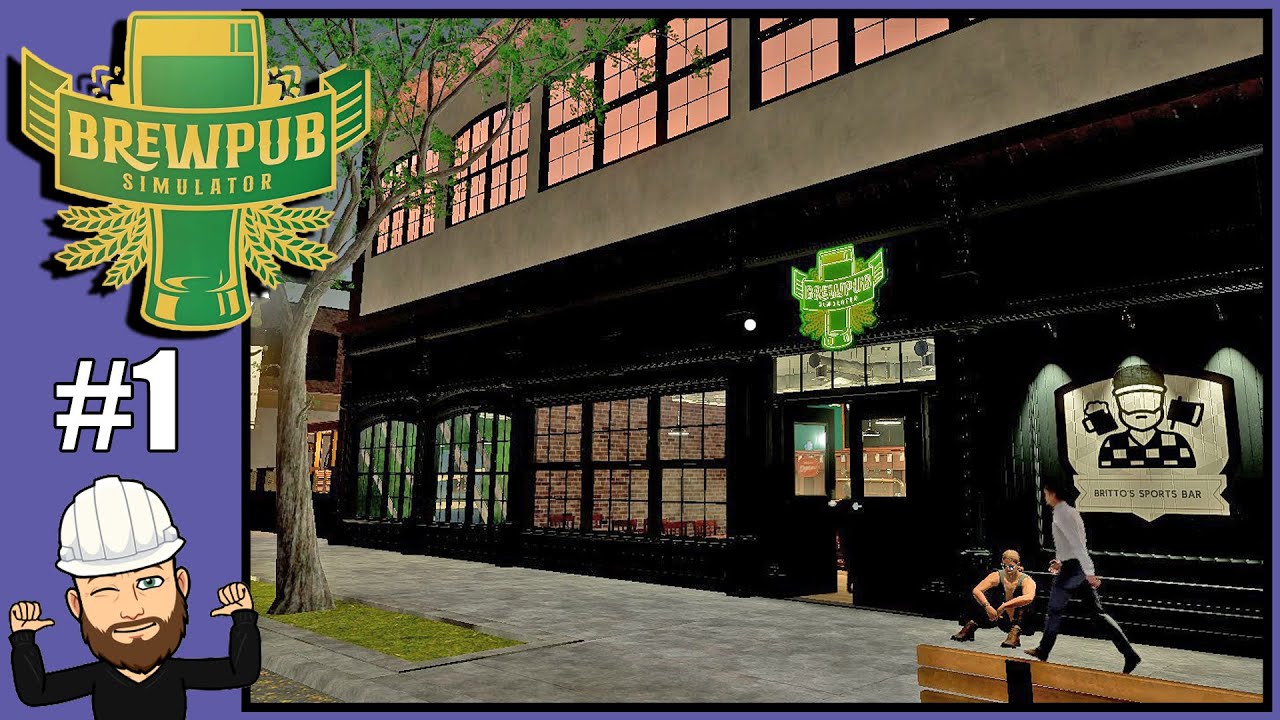 FIRST LOOK - Brewpub Simulator #1