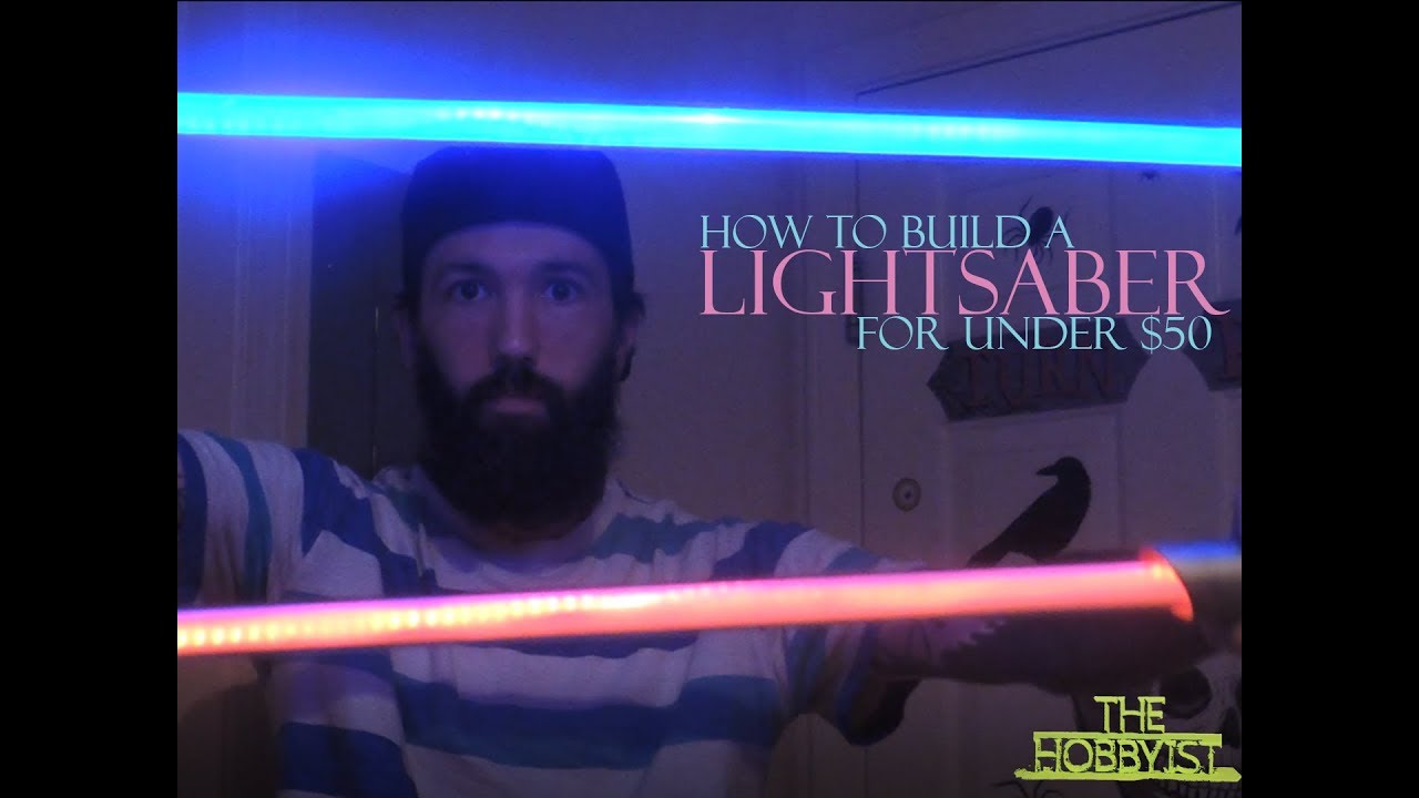 DIY Battle Ready Lightsaber for Under $50!