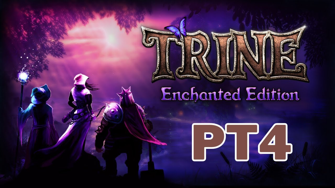 First time playing Trine - Part 4