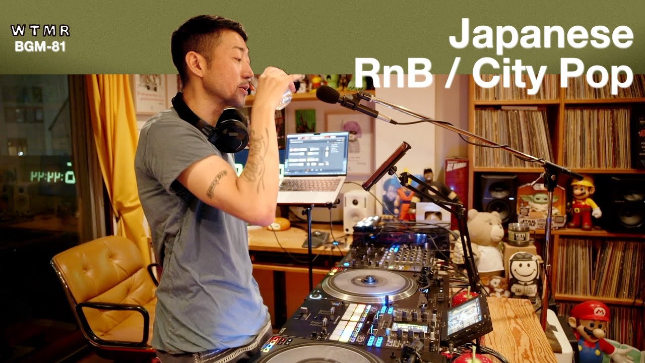 Japanese RnB / CITY POP Chill & Mellow Mix &ldquo;WTMR BGM-81&rdquo; [Playlist, R&B, シティ・ポップ, 日本語ラップ, DJ Mix]