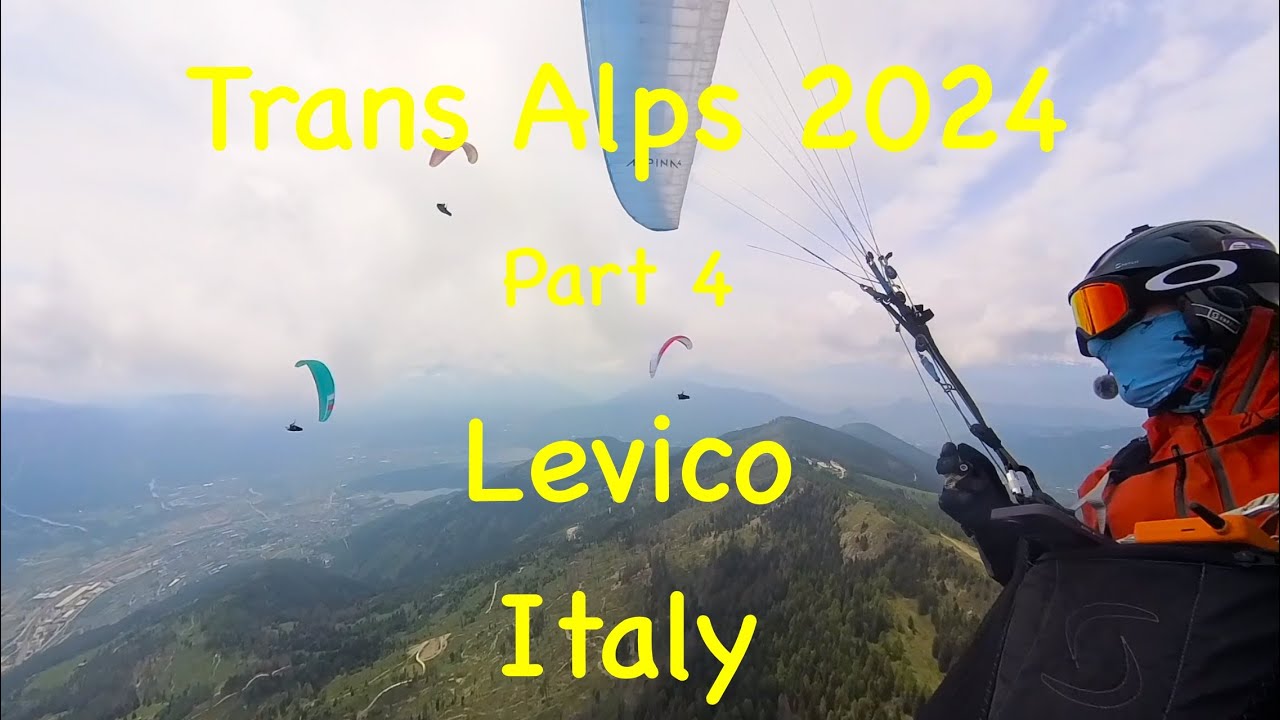 Trans Alps 2024 Part 4 Paragliding in Levico, Italy