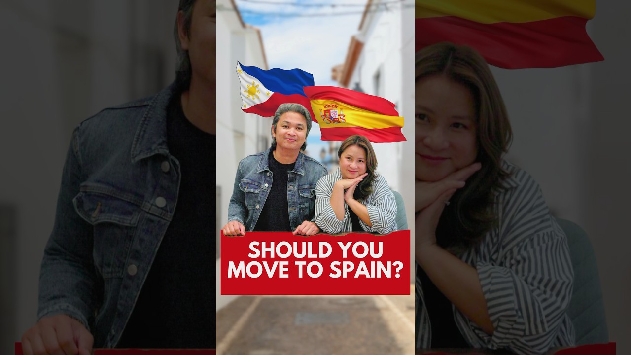 Why Every Filipino Should Consider Moving to Spain & Becoming a Citizen 🇪🇸