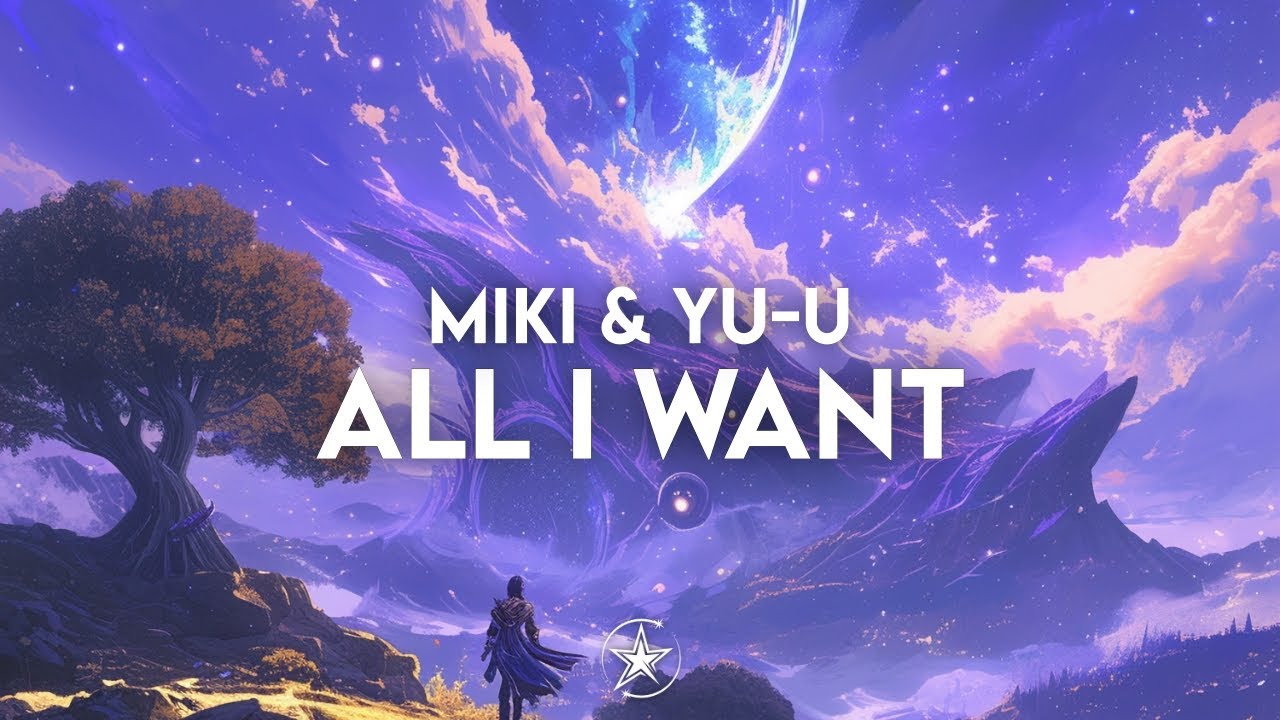 Miki & Yu-u - All I Want | Stardust Release 💫