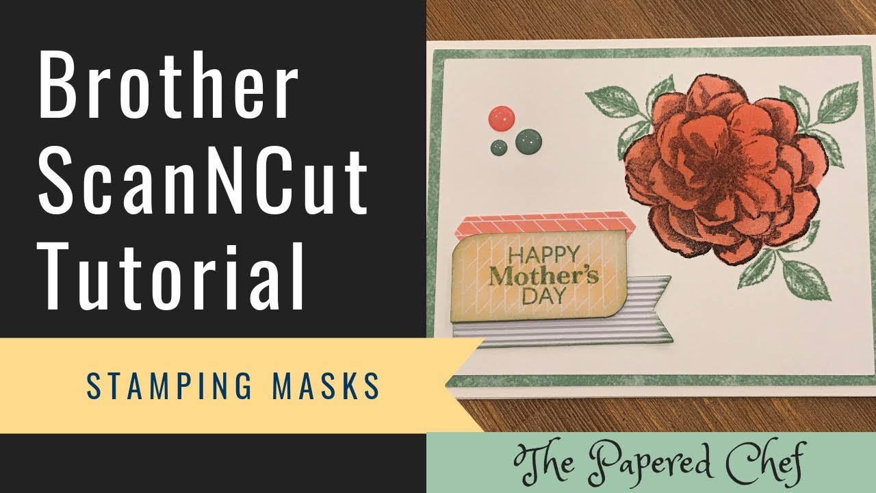 Brother ScanNCut Tips & Tricks - Creating a Stamping Mask or Stencil - Mylar - Sentimental Rose