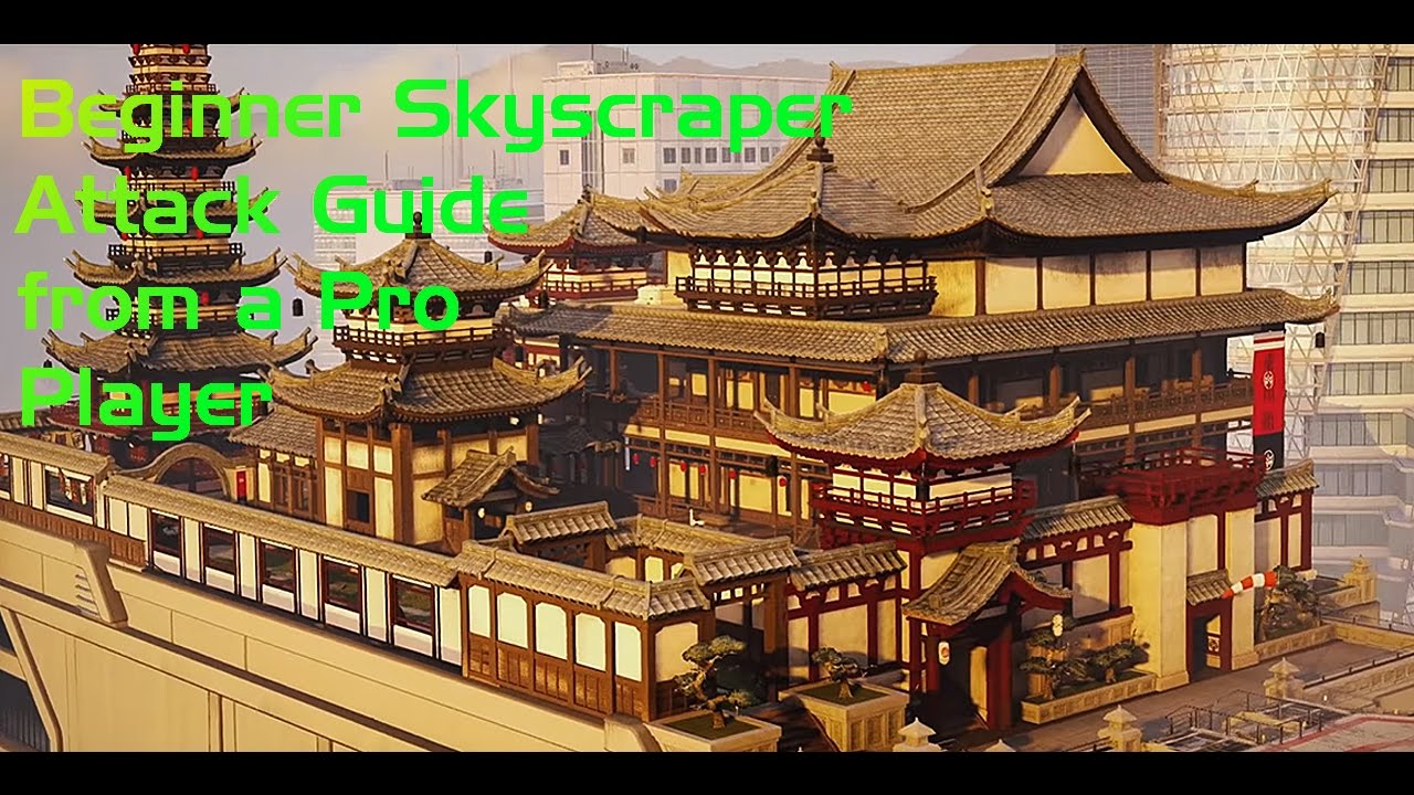 Skyscraper Attack Guide from a Pro Player! All 4 Sites Covered!