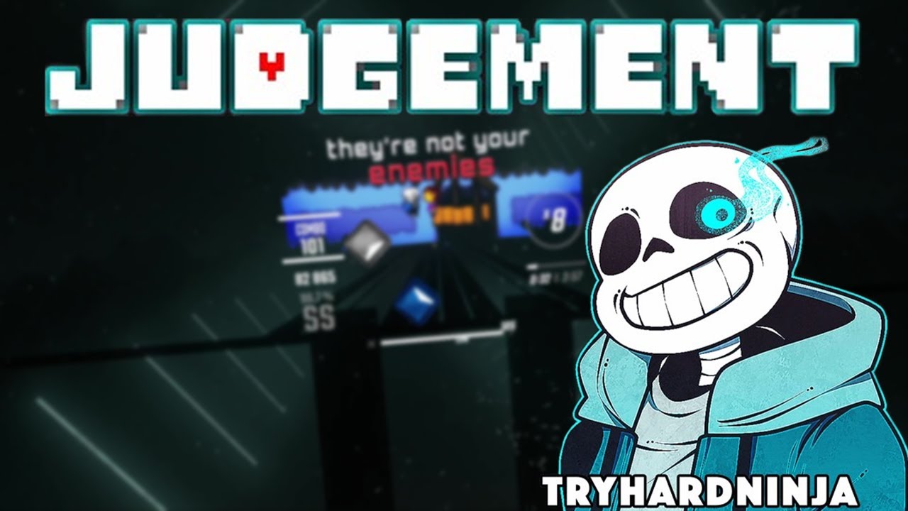 Judgment (Undertale Sans Song) by TryHardNinja | Beat Saber