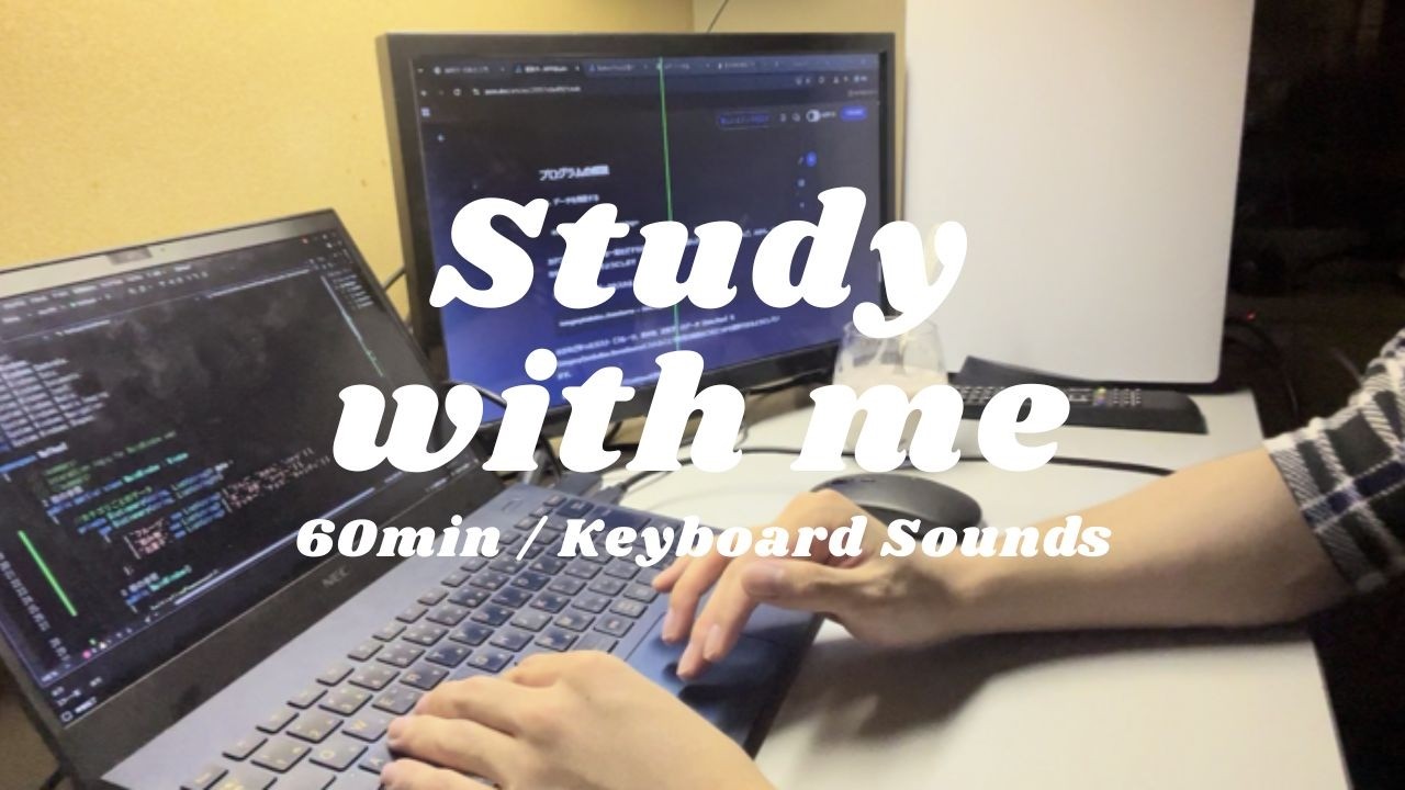 【 Study with me 】/ 深夜に一緒に勉強しませんか🌃 / 60 min Coding Session in Japan/  no bgm / Keyboard Sounds💻 / 作業用