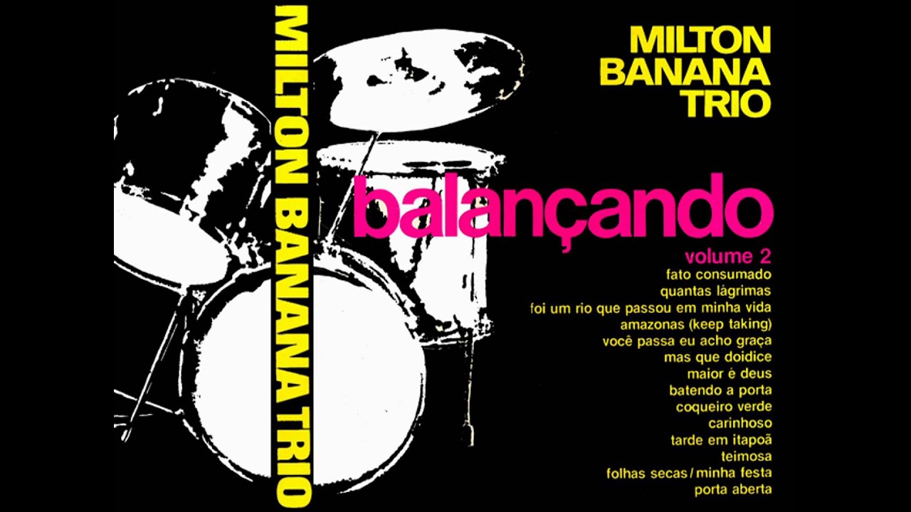 ►Milton Banana Trio◄ - Fato Consumado