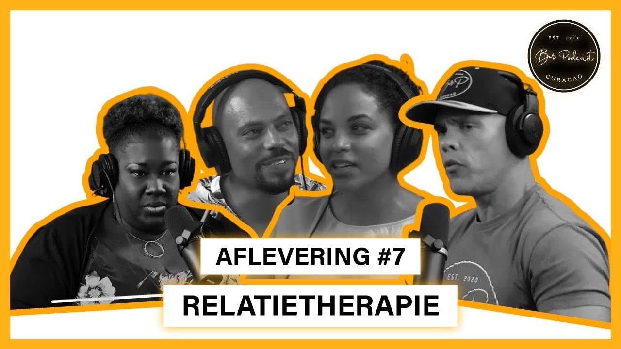 Relatietherapie?! | Wanneer is het nodig? | Wanneer heeft 't zin?|Bar Podcast Curacao| Afl. 07