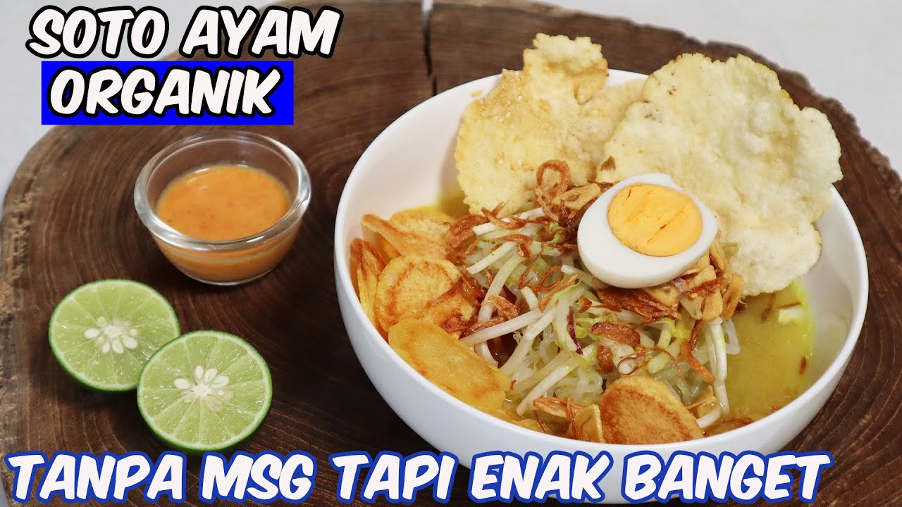 SOTO AYAM ORGANIK | MENU SEHAT | TANPA MICIN TAPI TETAP ENAK BANGET !!!