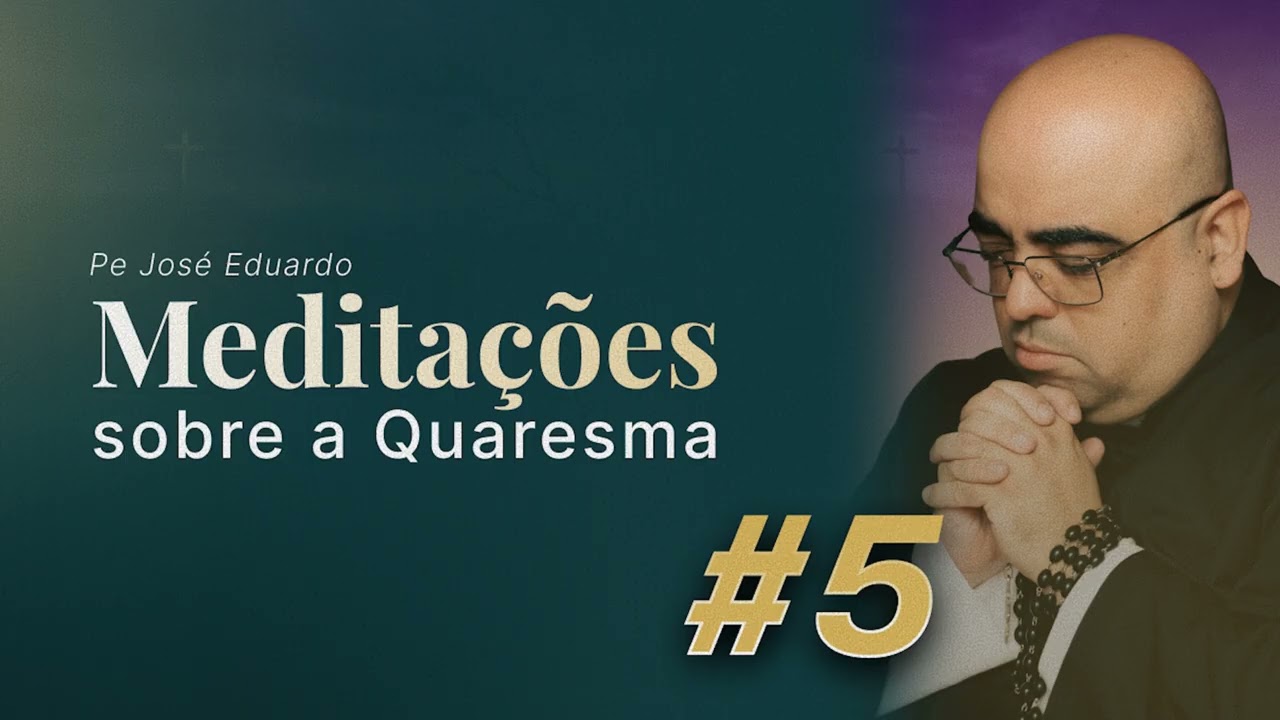 5º Meditação Do Projeto Quaresmas com Maria