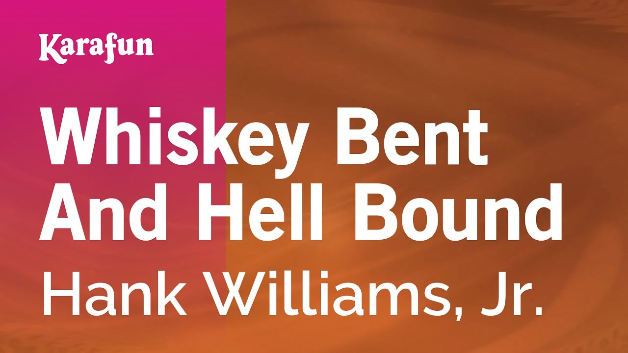 Whiskey Bent and Hell Bound - Hank Williams, Jr. | Karaoke Version | KaraFun