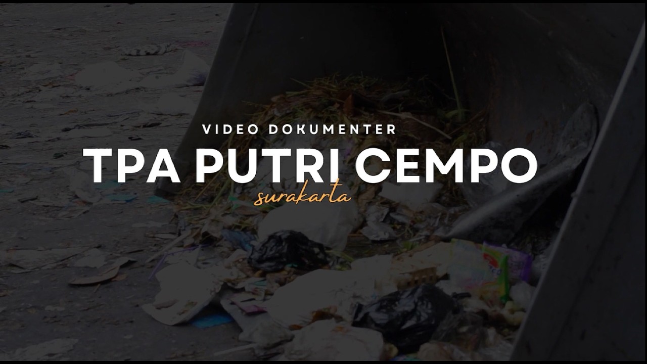 Produksi Dokumenter “Putri Cempo: Antara Harapan, Bau, dan Bertahan Hidup”