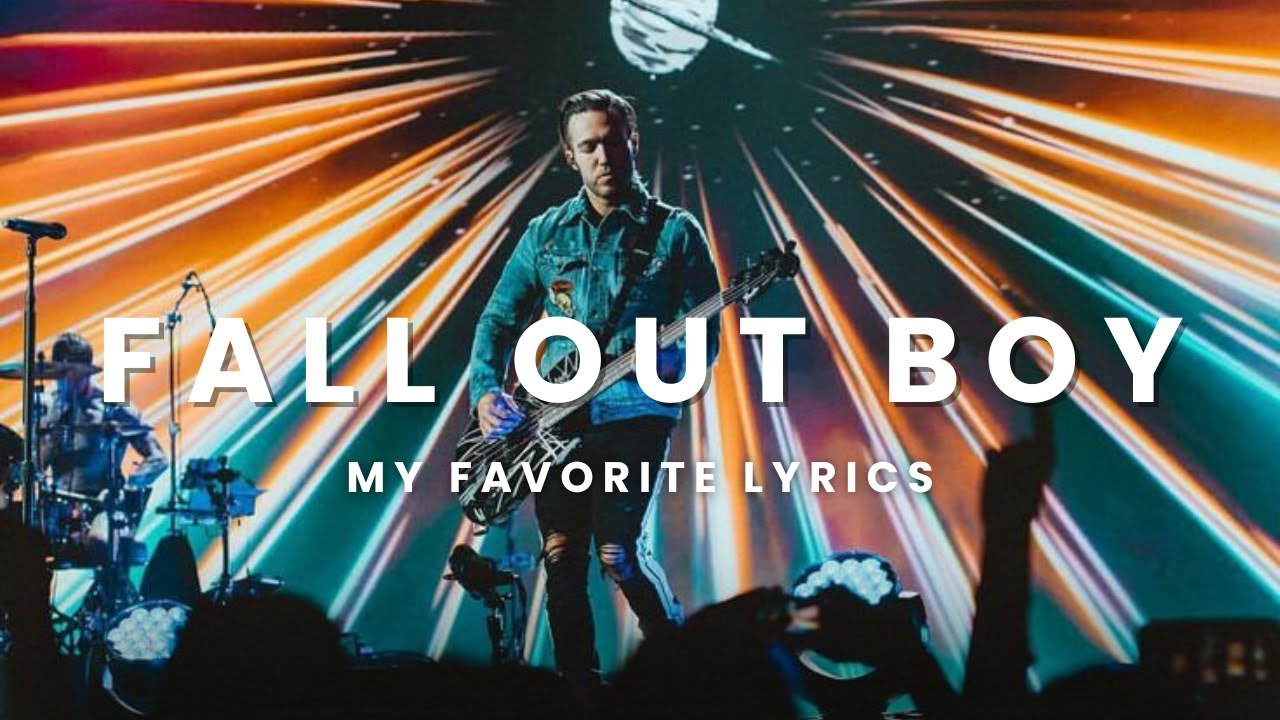 my favorite fall out boy lyrics