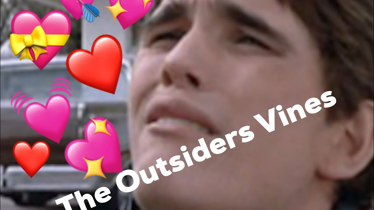 ||The Outsiders as Vines||