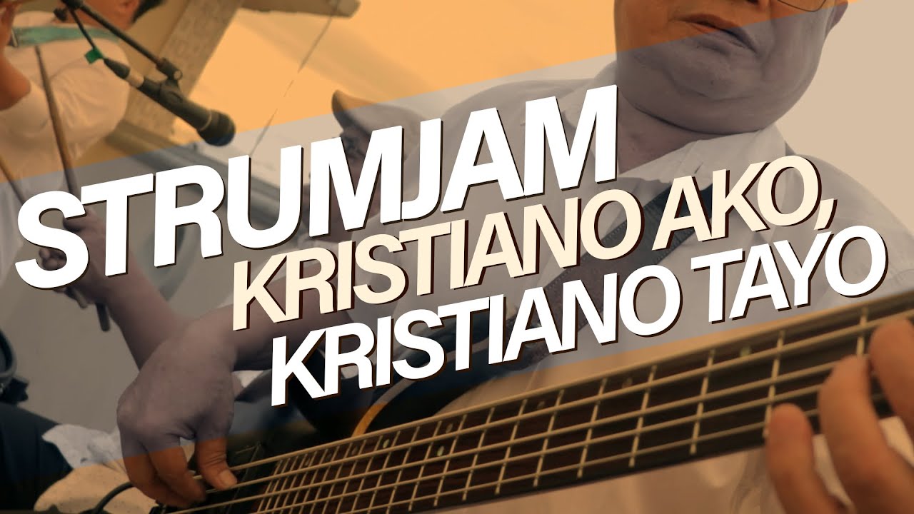 MCGI Kristiyano Ako, Kristiyano Tayo ( Strumjam )