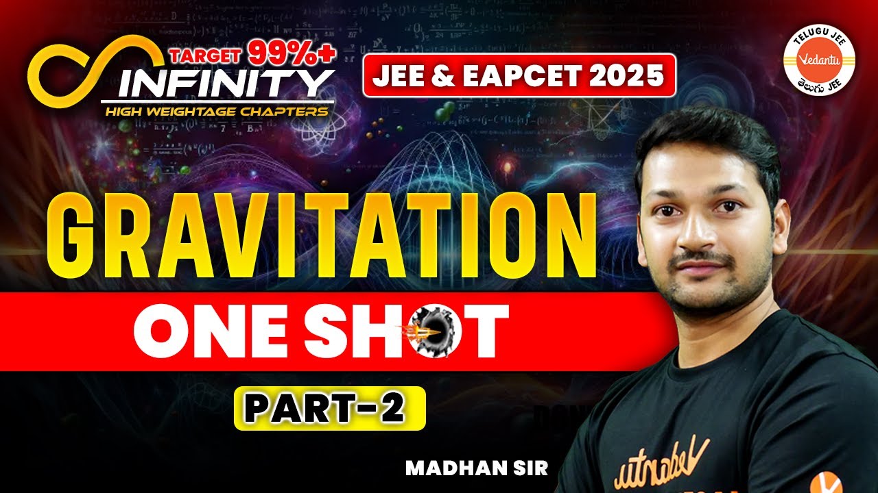 Gravitation | One Shot | Part-2 | JEE EAPCET Physics | JEE EAPCET 2025 | Madhan Sir