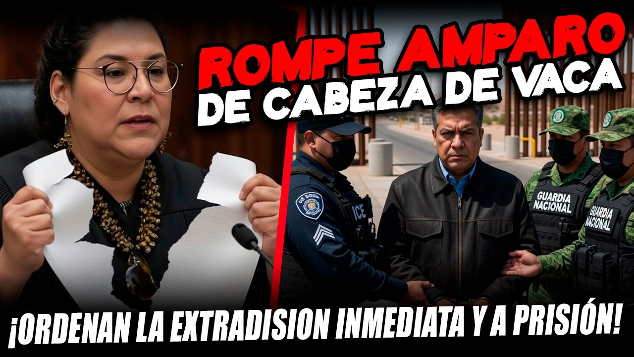 LO HACEN SUDAR FRIO ¡GIRAN ORDEN DE APRENSION CONTRA CABEZA DE VACA! SE LE ACABO SU AMPARO