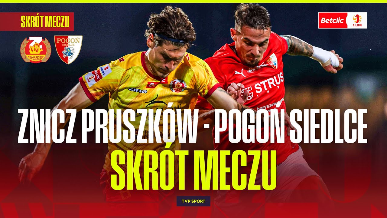 SKRÓT: ZNICZ PRUSZKÓW - POGOŃ SIEDLCE. JEDEN GOL WYSTARCZYŁ! BETCLIC 1 LIGA