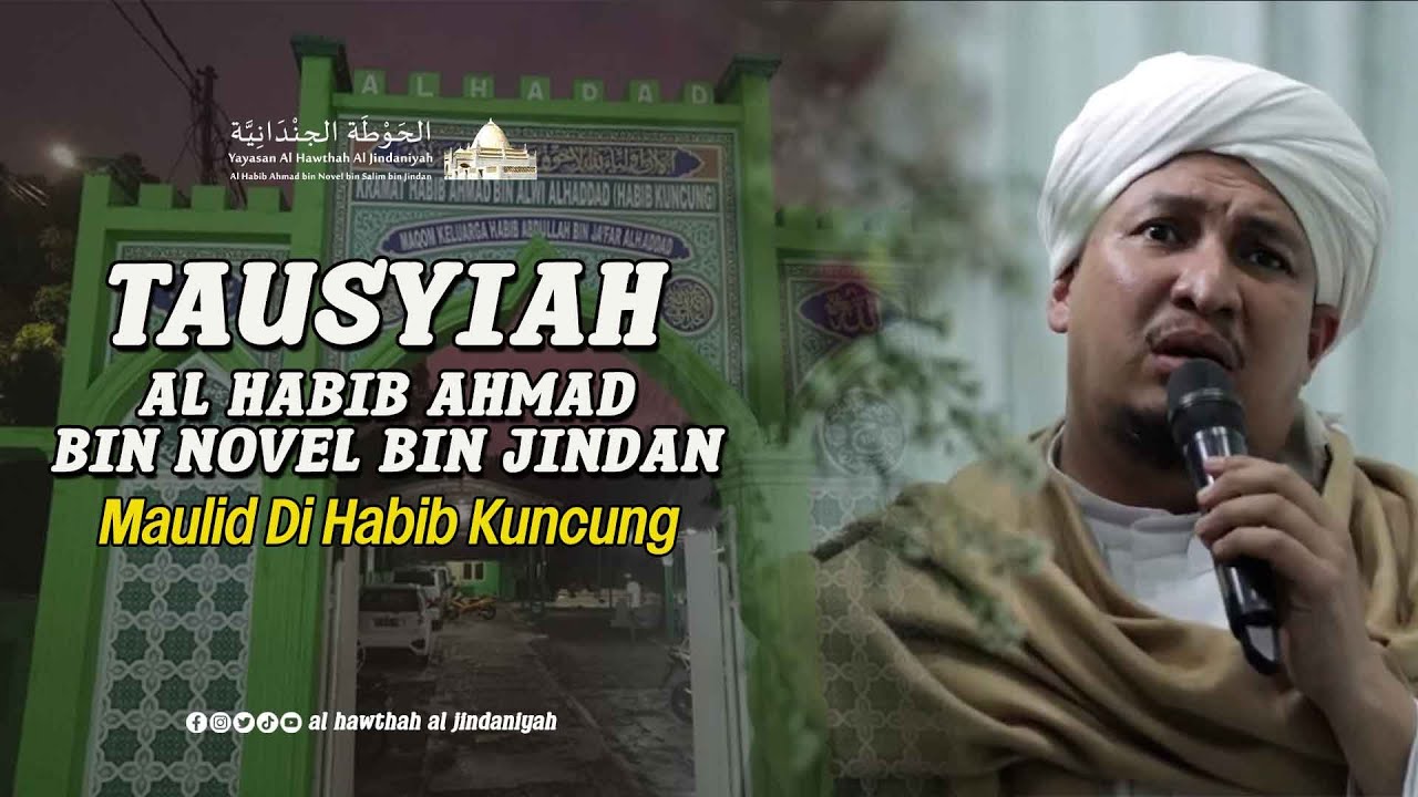 Tausyiah Al Habib Ahmad bin Novel bin Jindan - Maulid Di Makam Habib Kuncung