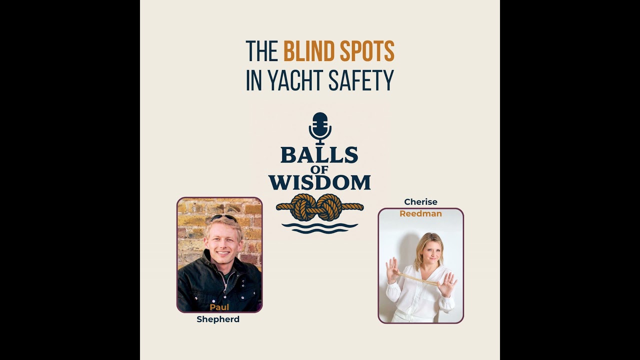 CHIRP in Yachting: How Confidential Reporting Prevents Accidents Onboard | Balls of Wisdom - PODCAST