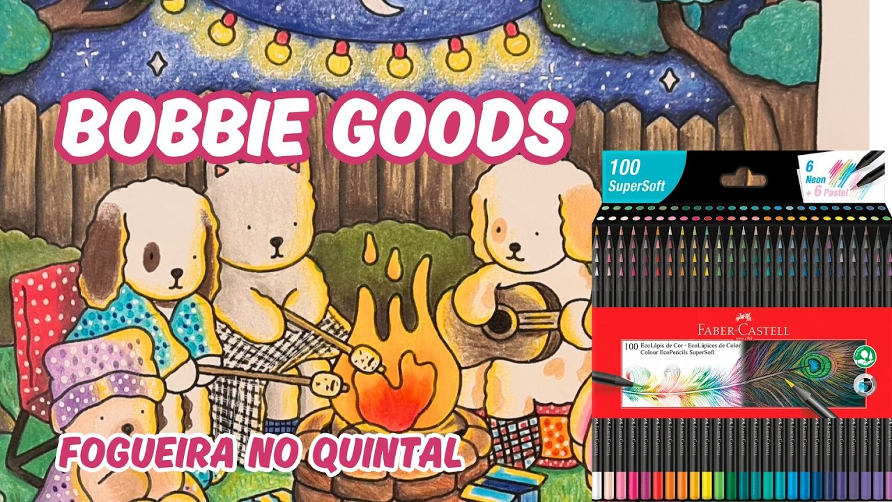 COLORINDO BOBBIE GOODS COM LÁPIS DE COR SUPER SOFT - FOGUEIRA NO QUINTAL — EFEITO DE LUZ DA FOGUEIRA