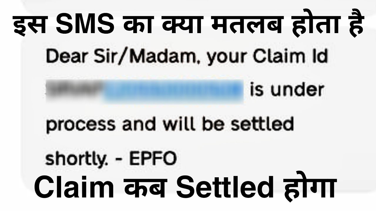 claim under process Dear Sir/Madam, your Claim Id is under process and will be settled shortly. EPFO