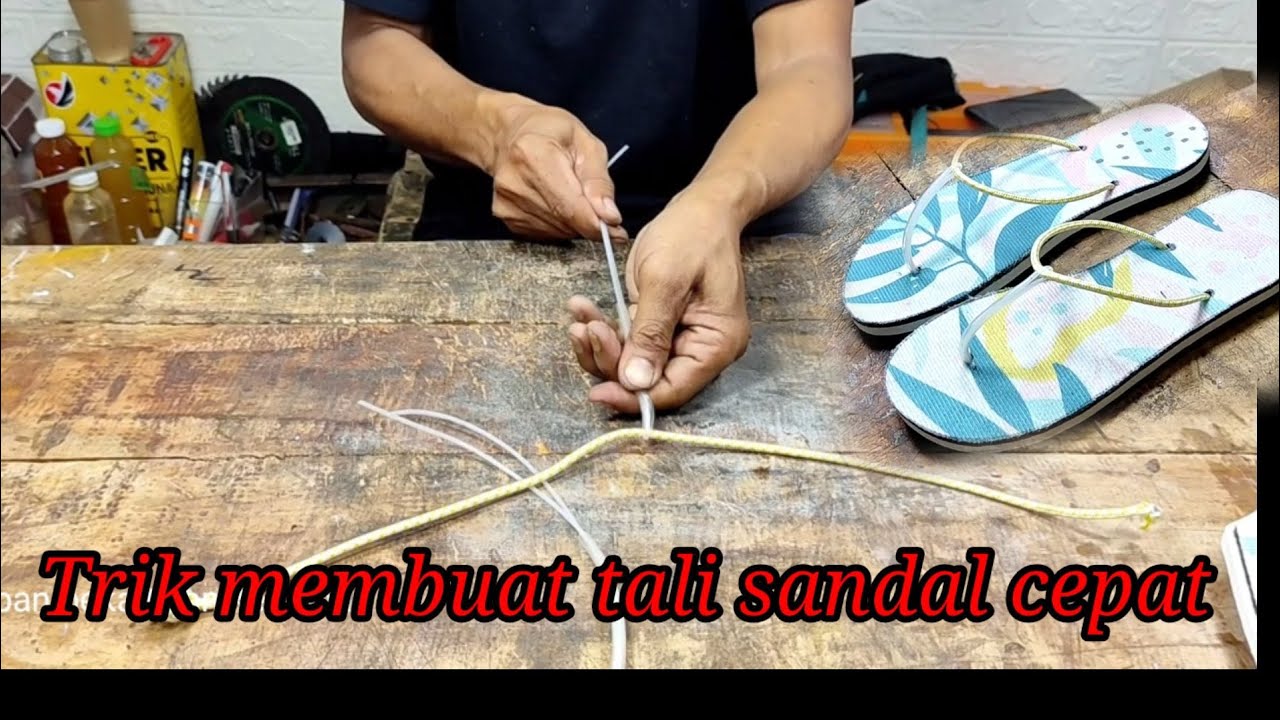 Trik membuat tali sandal cepat dan simpel