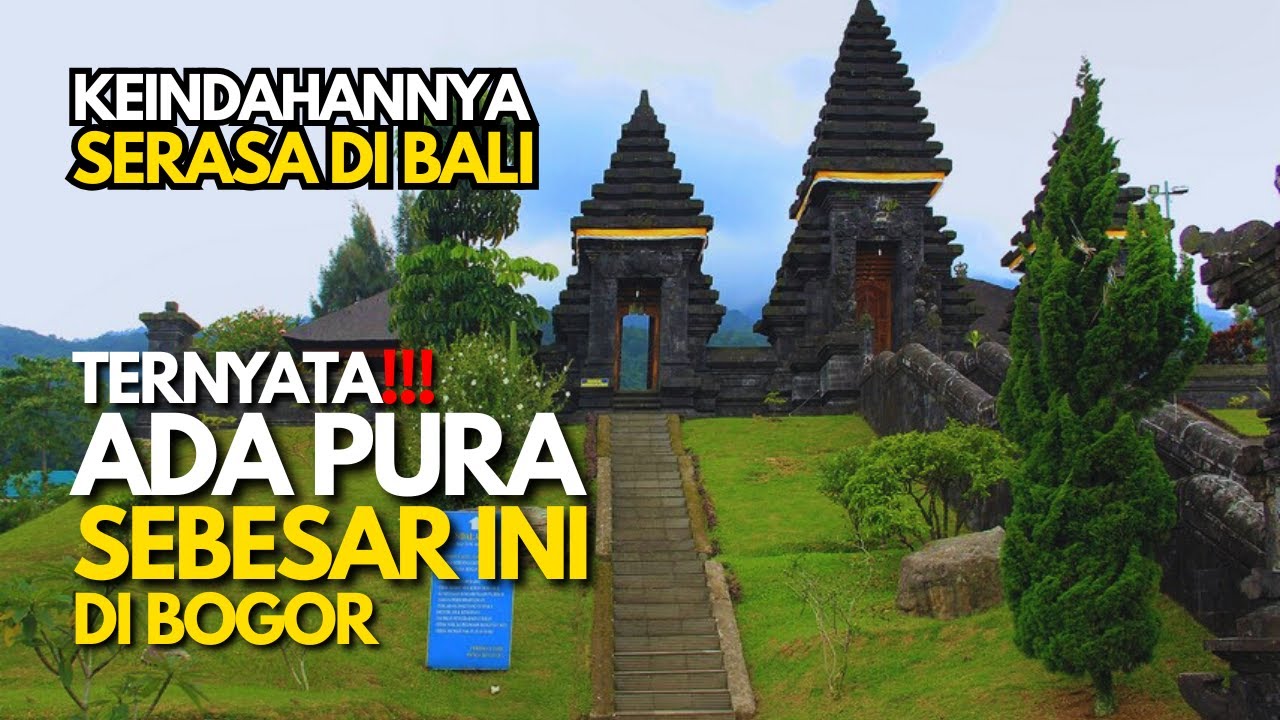 Wow‼️Ada Pura Sebesar Ini di Bogor  |  Terbesar Kedua Setelah Bali