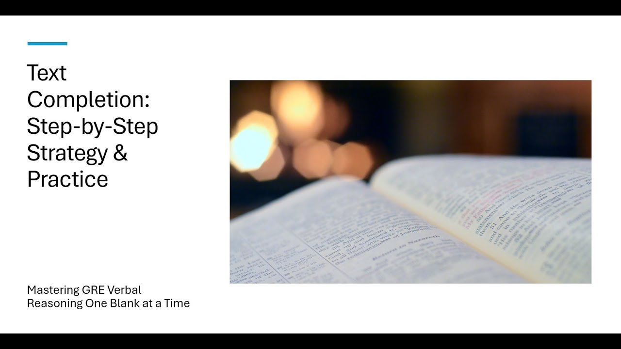 GRE Text Completion: Step-by-Step Strategy & Practice
