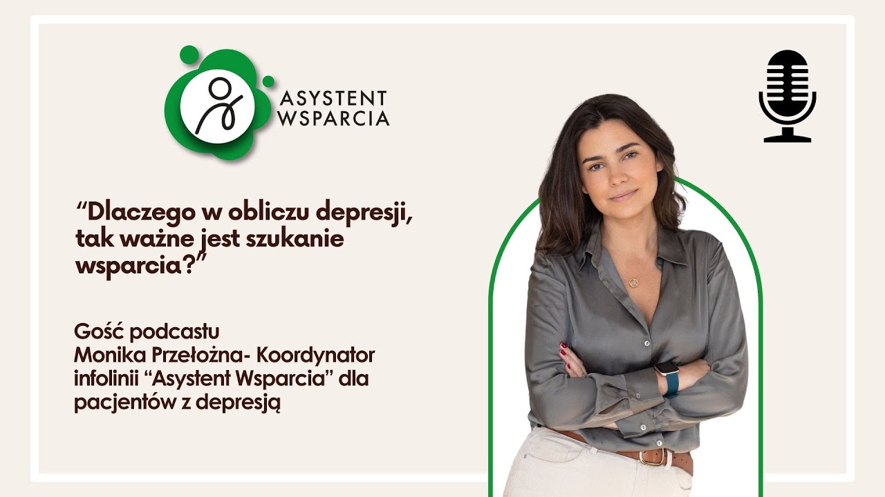 Dlaczego w obliczu depresji, tak ważne jest szukanie wsparcia? | Monika Przełożna