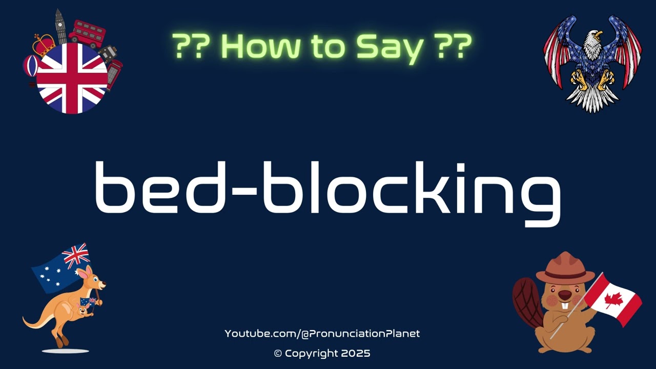 🛏️ 🚫 How to Pronounce bed-blocking? (CORRECTLY) | Pronunciation Planet
