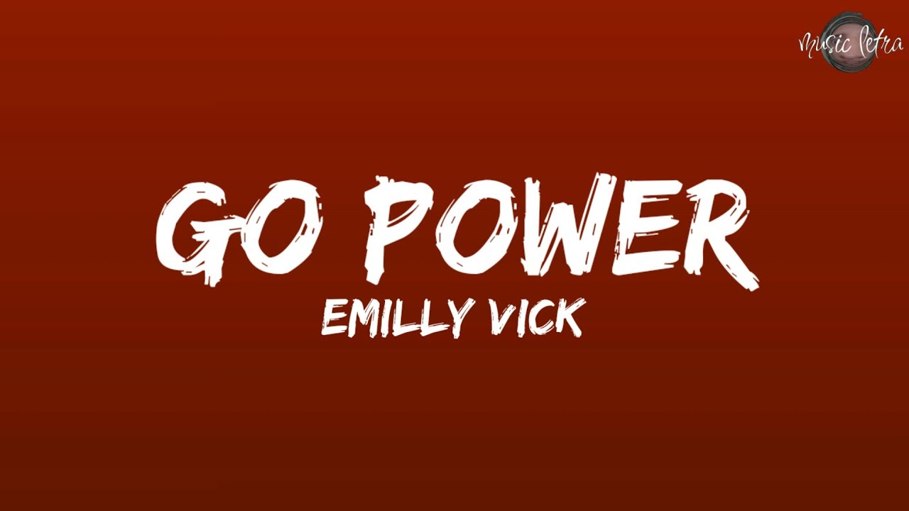 EMILLY VICK - GO POWER (Letra/Legendado)