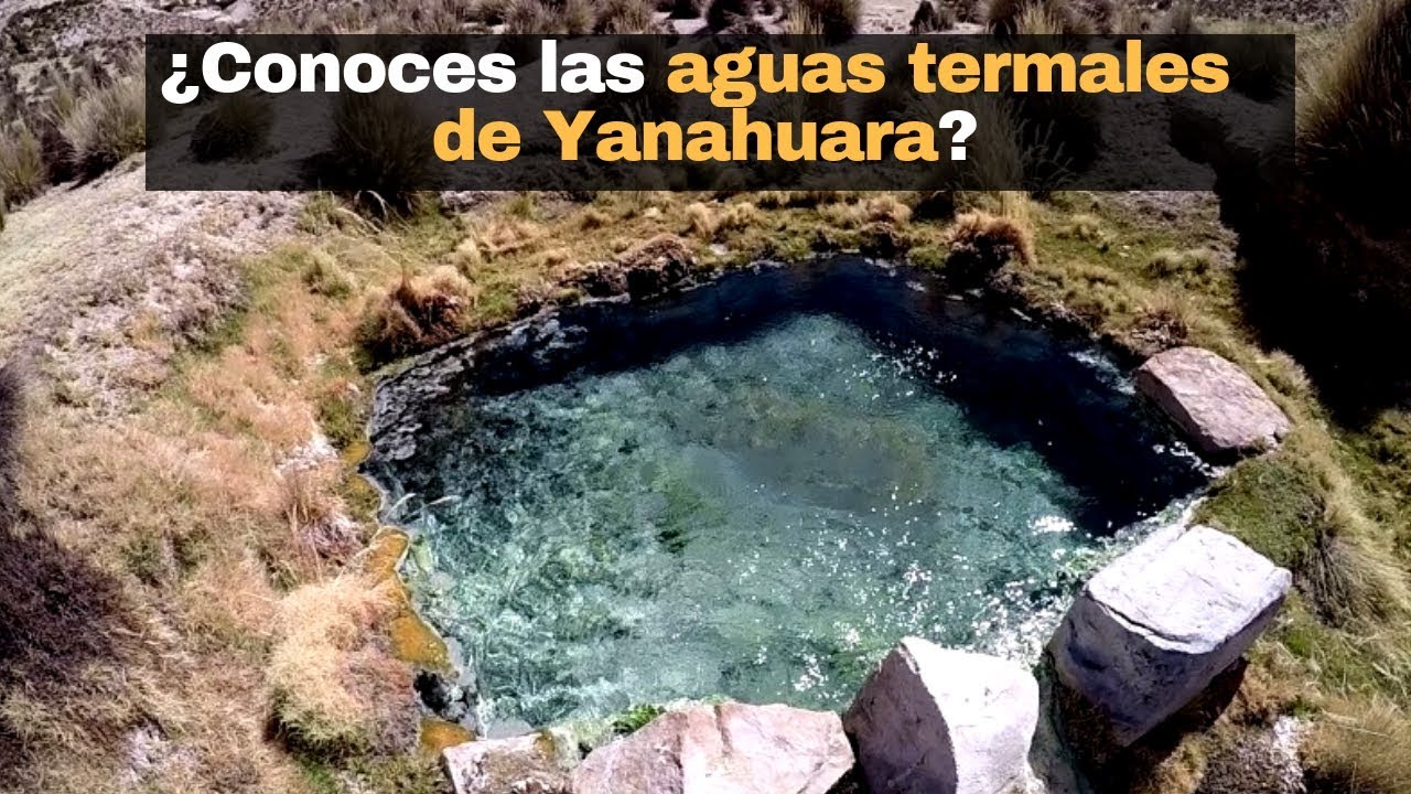 Aguas termales en Yanahura - Arequipa