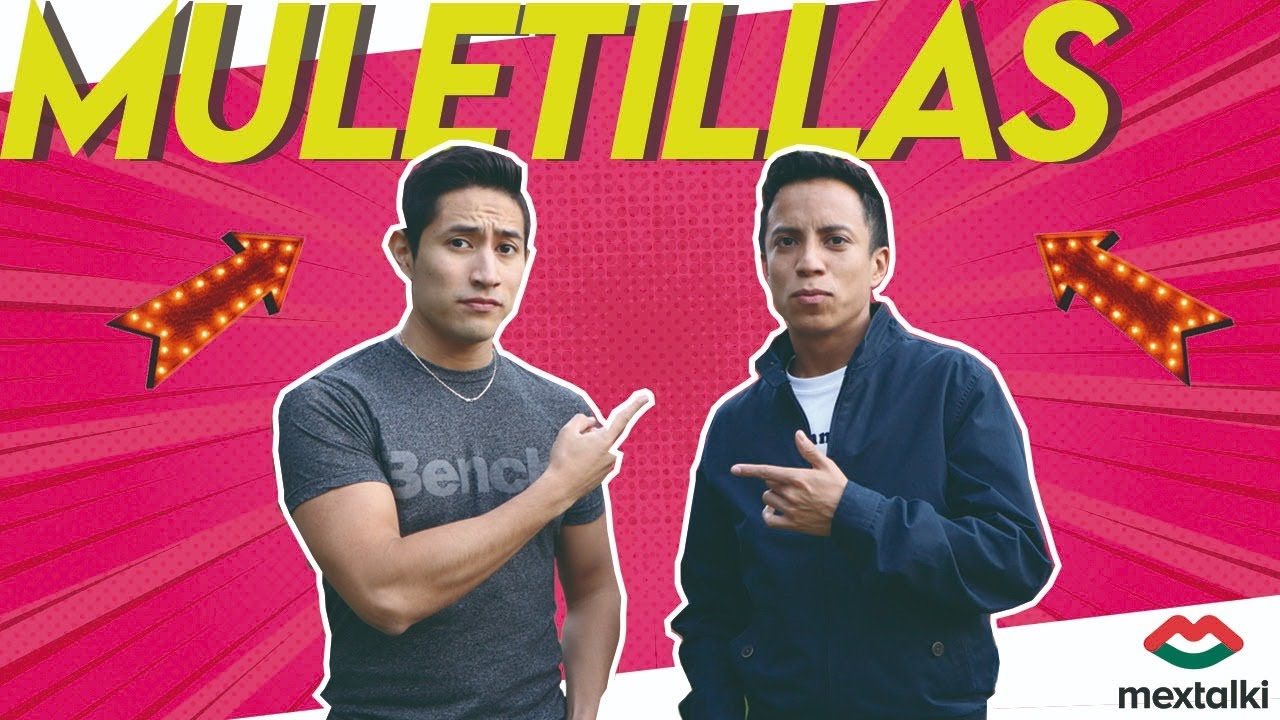 MULETILLAS in Spanish A.K.A 