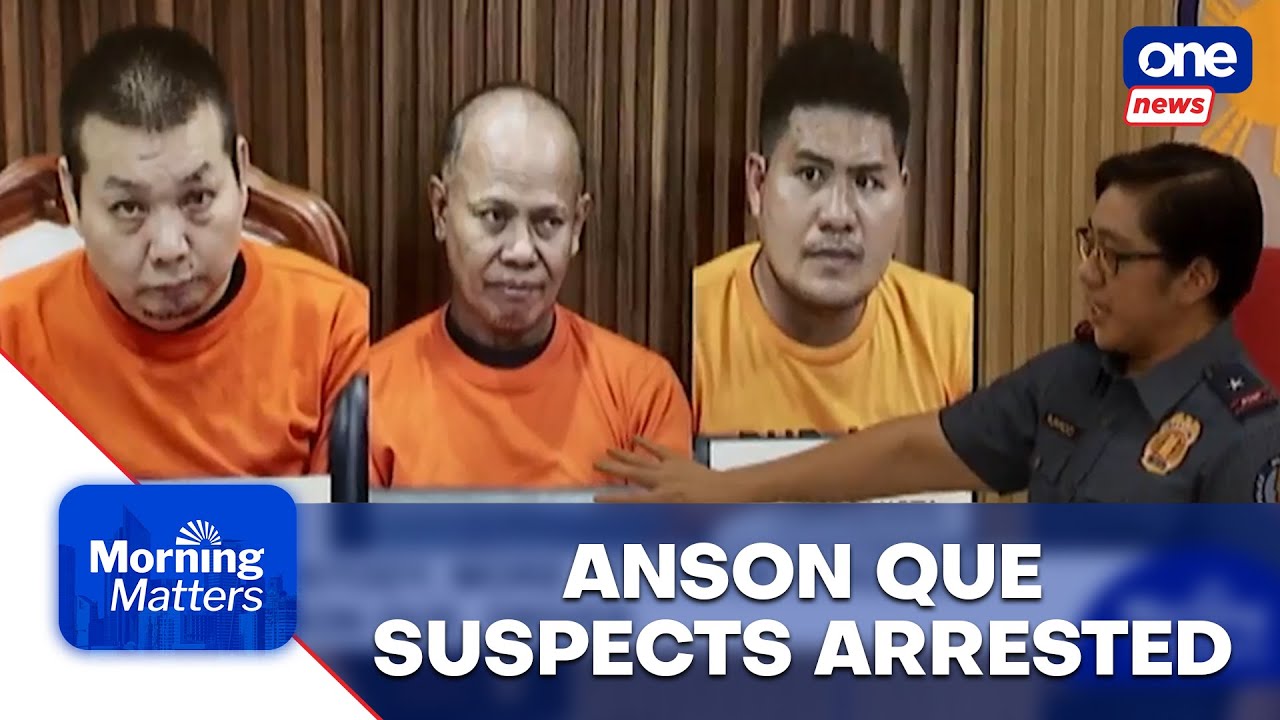 Three in custody, more at large in kidnap-slay of Anson Que, driver | Morning Matters