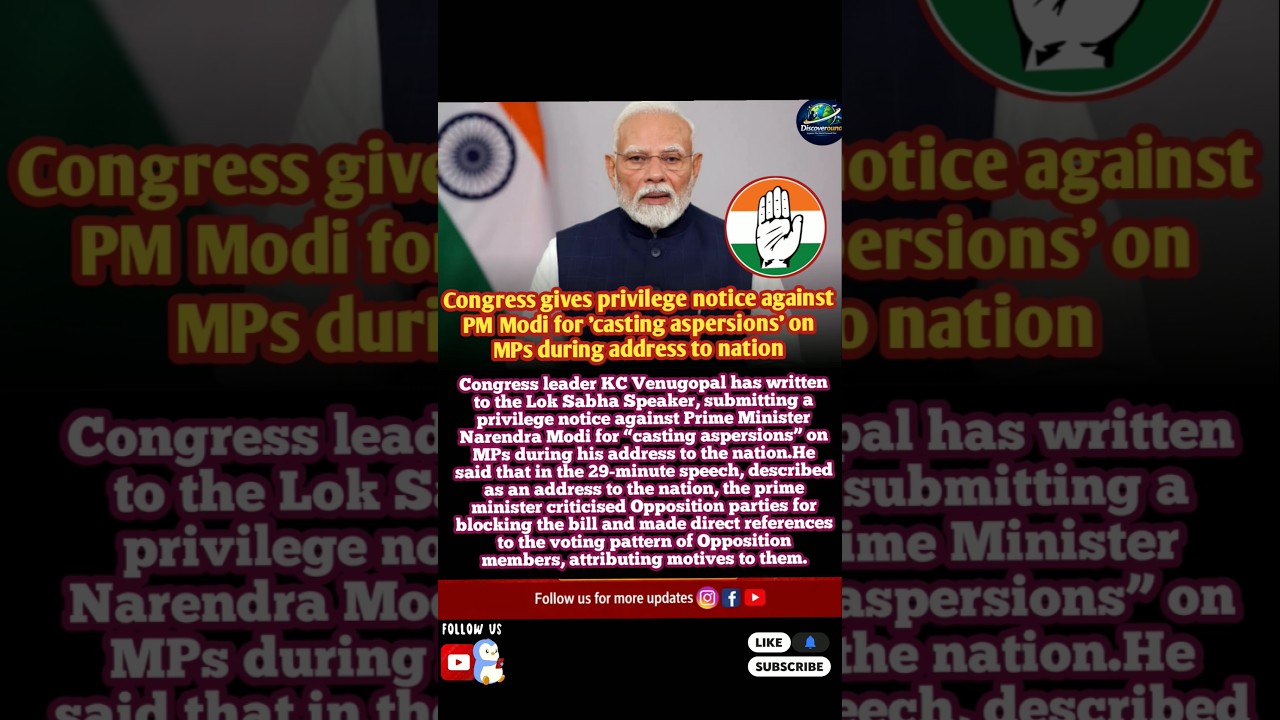 Privilege Notice Filed: Congress Targets PM Modi Over Address to Nation 🇮🇳📜