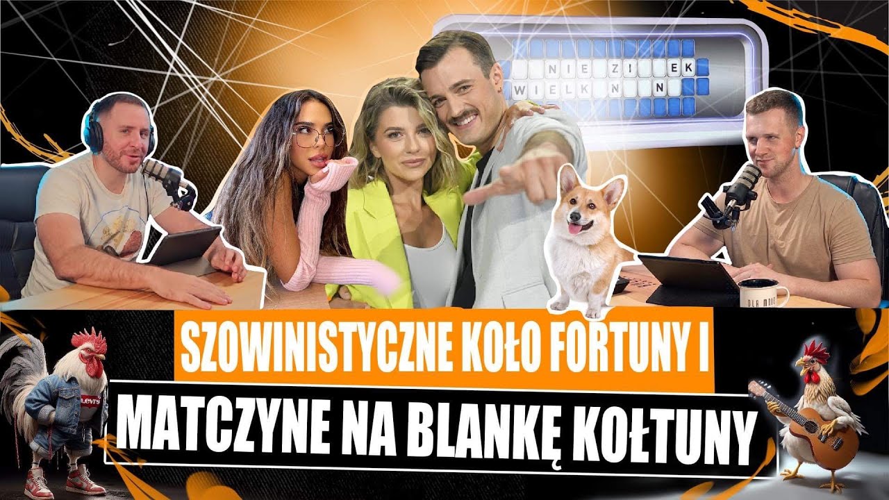 #52 Szowinistyczne Koło Fortuny i Matczyne na Blankę kołtuny