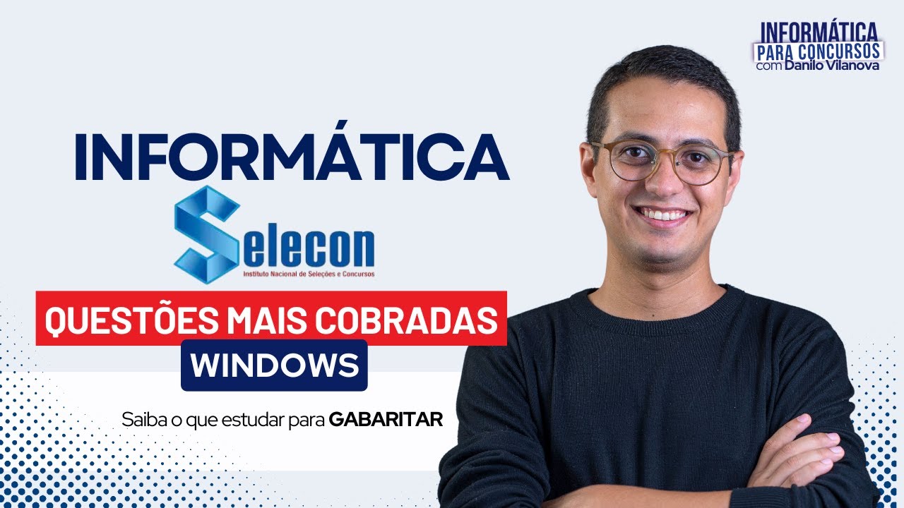 Informática para concursos | Questões Selecon | Windows Prof. Danilo Vilanova #opior